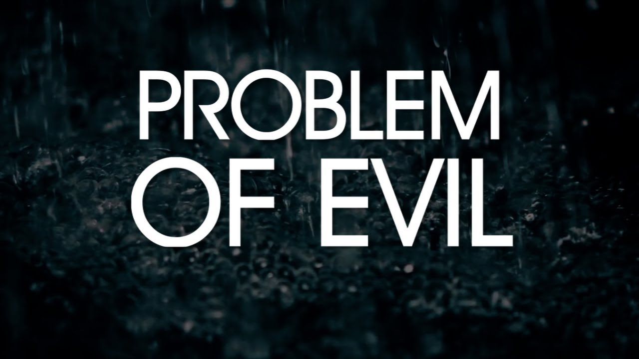 4/14/2024 - The Problem of Evil
